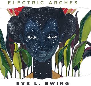 Electric Arches Cover, Publisher Haymarket Books