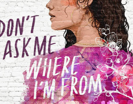 A portion of the cover of Don't Ask Me Where I'm From (Simon & Schuster, 2021).